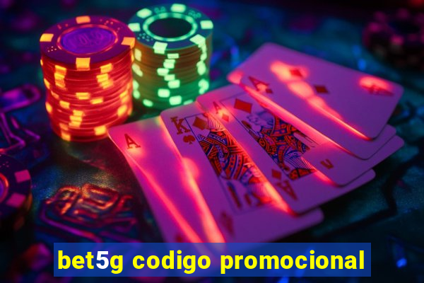 bet5g codigo promocional